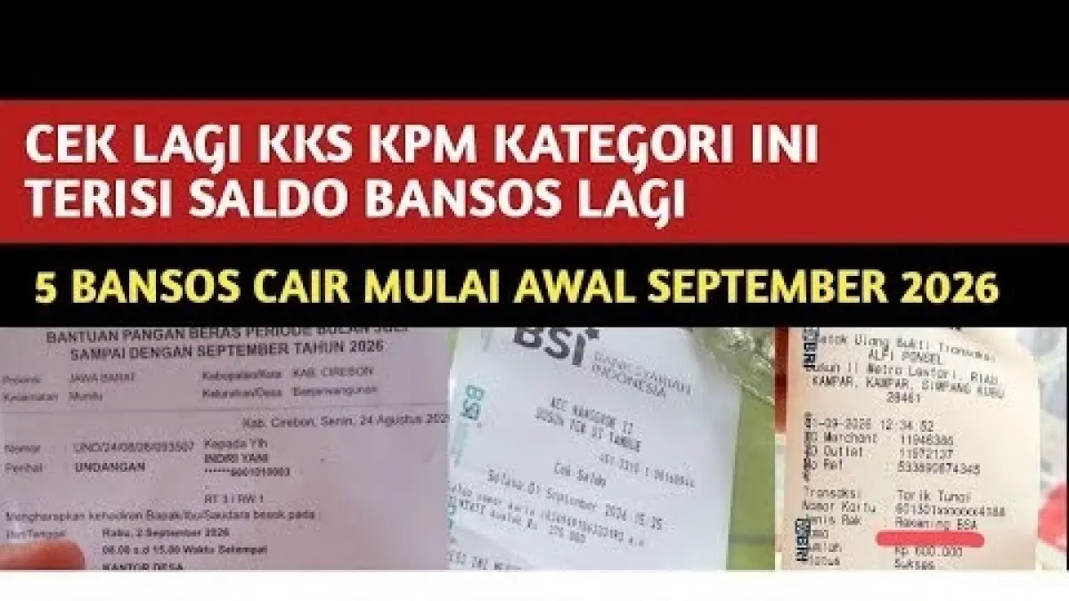 Bansos September 2026 mulai disalurkan. KPM pemegang KKS perlu mengecek saldo karena ada peluang PKH baru dan bantuan lainnya.
