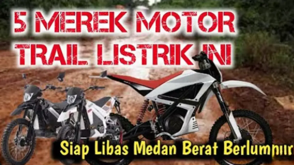 5 rekomendasi motor trail listrik tangguh penghancur medan lumpur, mulai dari Viar E-Cross, Bima Enduro, Volta Godam, hingga konsep Honda dan Yamaha.