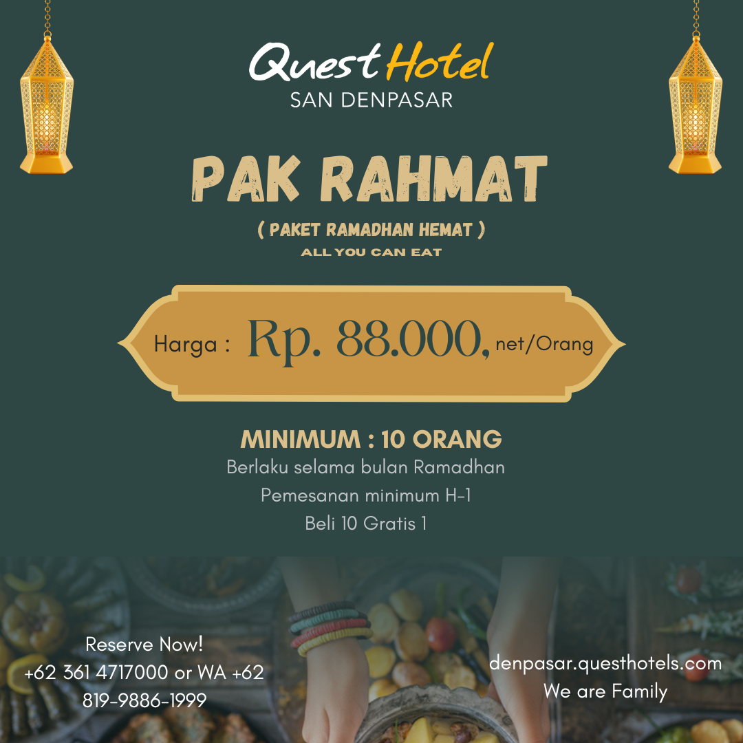 PAKET "PAK RAHMAT": Menawarkan pengalaman buka puasa yang istimewa dengan harga spesial Rp 88.000 nett per orang. (Quest Hotel San Denpasar)