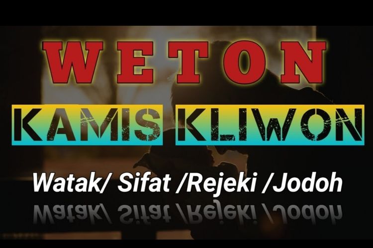 PRIMBON Ilustrasi Weton Kamis Kliwin, watak, sifat, rezeki dan jodon