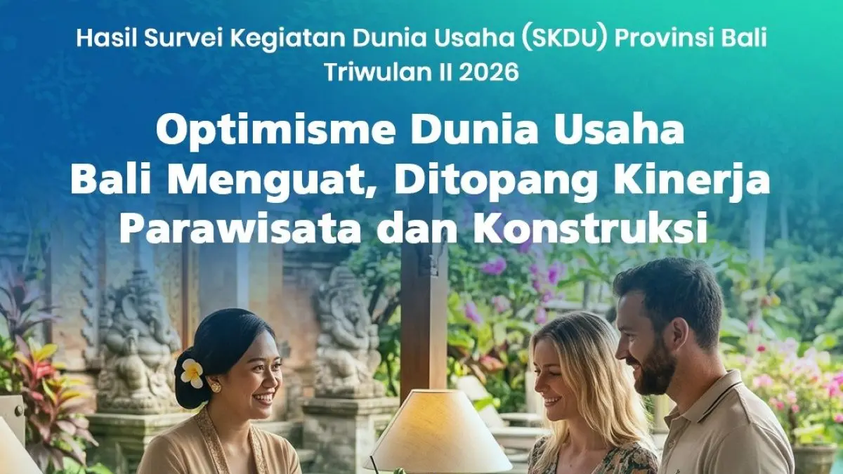 Hasil Survei Kegiatan Dunia Usaha (SKDU) menunjukkan kinerja dunia usaha di Provinsi Bali pada triwulan II 2026 tumbuh dibandingkan triwulan sebelumnya. (Humas Bank Indonesia for radarbali.id)