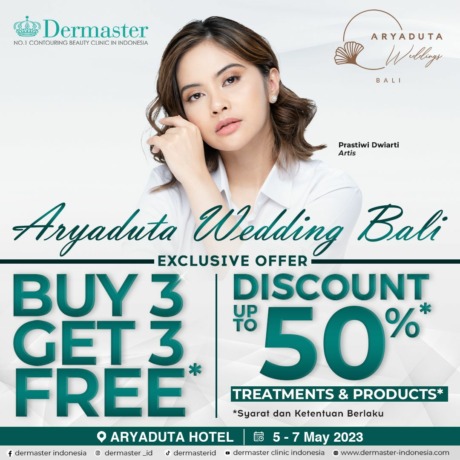 PENAWARAN ISTIMEWA: Dalam event Wedding Open House, Dermaster menawarkan treatment yang menarik sesuai kebutuhan para calon pengantin dengan Discount Up To 50% hingga Buy 3 Get 3 Free dan promo menarik lainnya. (Klinik Dermaster untuk Radar Bali)