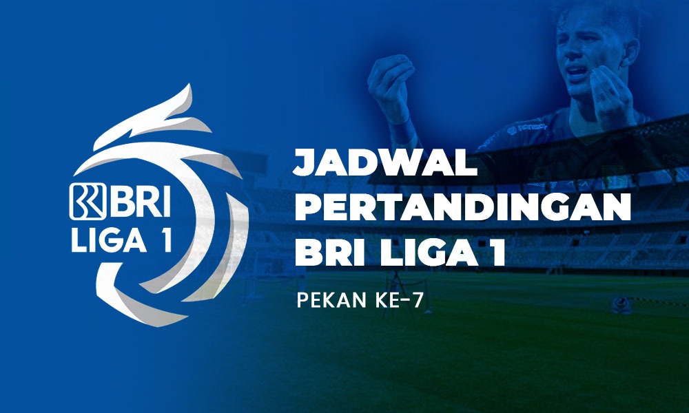 Jadwal BRI Liga 1 pekan ketujuh.