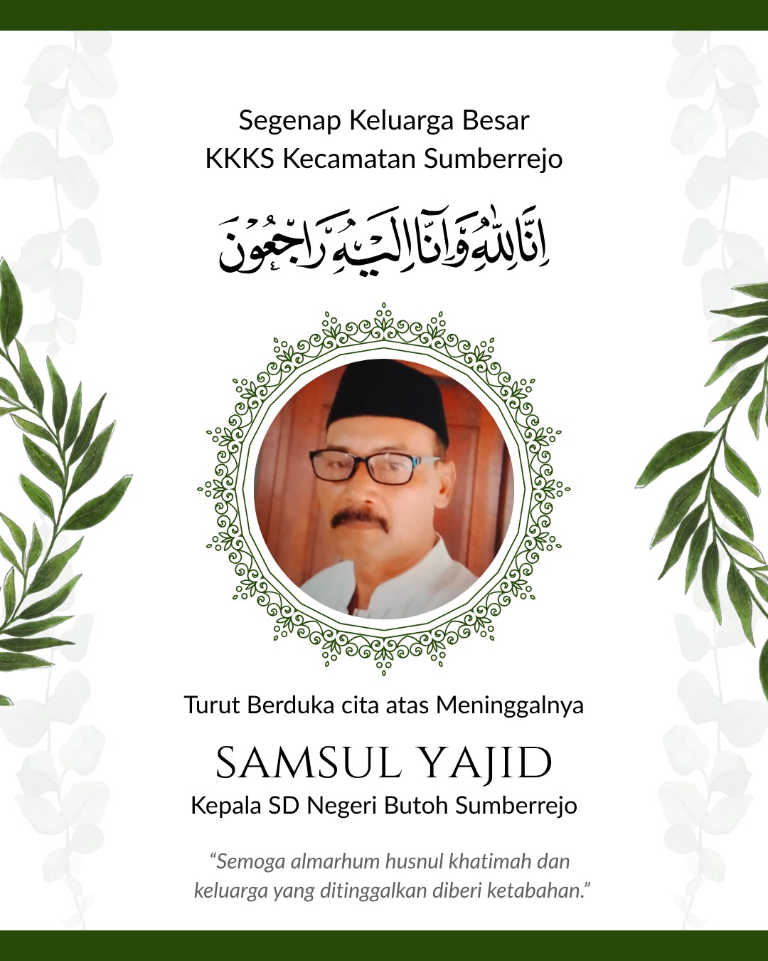 Samsul Yajid, kepala SD Negeri Butoh, Kecamatan Sumberrejo, Kabupaten Bojonegoro meninggal dunia.