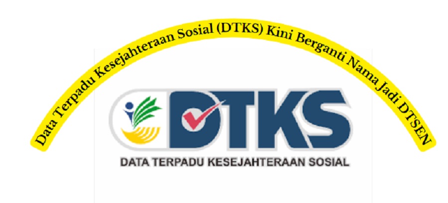 DTKS kini telah berganti menjadi DTSEN Kemensos.