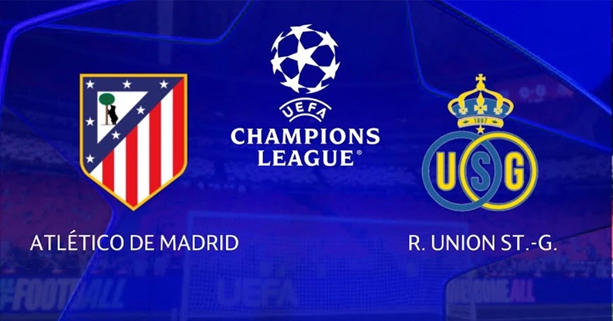 LAGA UCL: Atletico Madrid vs Union Saint-Gilloise.