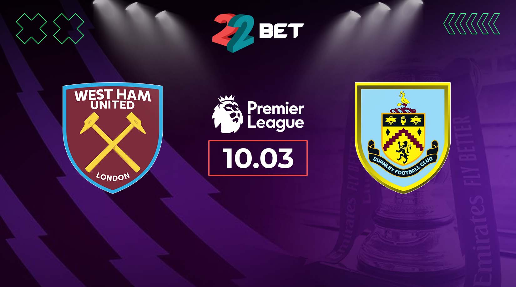 LAGA EPL: West Ham United vs Burnley.
