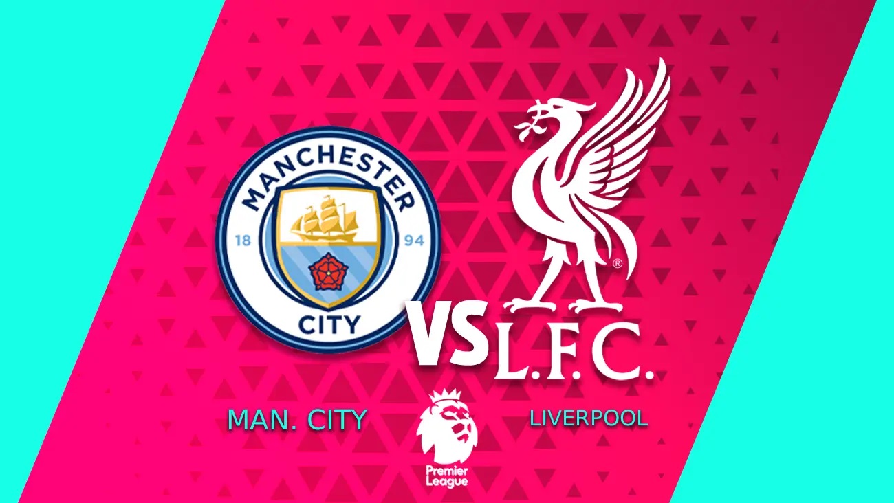 LAGA EPL: Manchester City vs Liverpool.