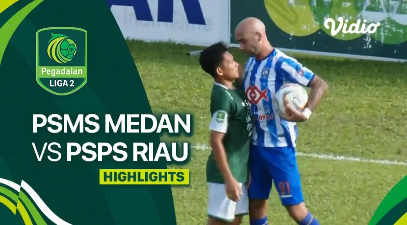 LAGA LIGA 2: PSMS Medan vs PSPS Pekanbaru Riau.