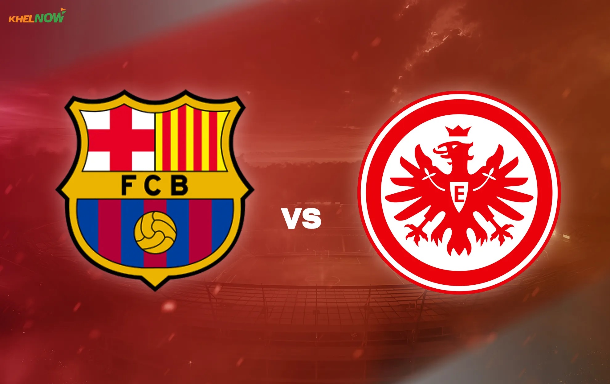 LAGA UCL: Barcelona vs Eintracht Frankfurt.