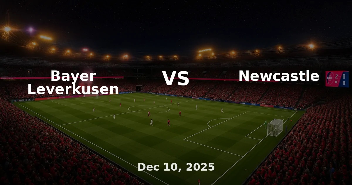 LAGA UCL: Bayer Leverkusen vs Newcastle United.