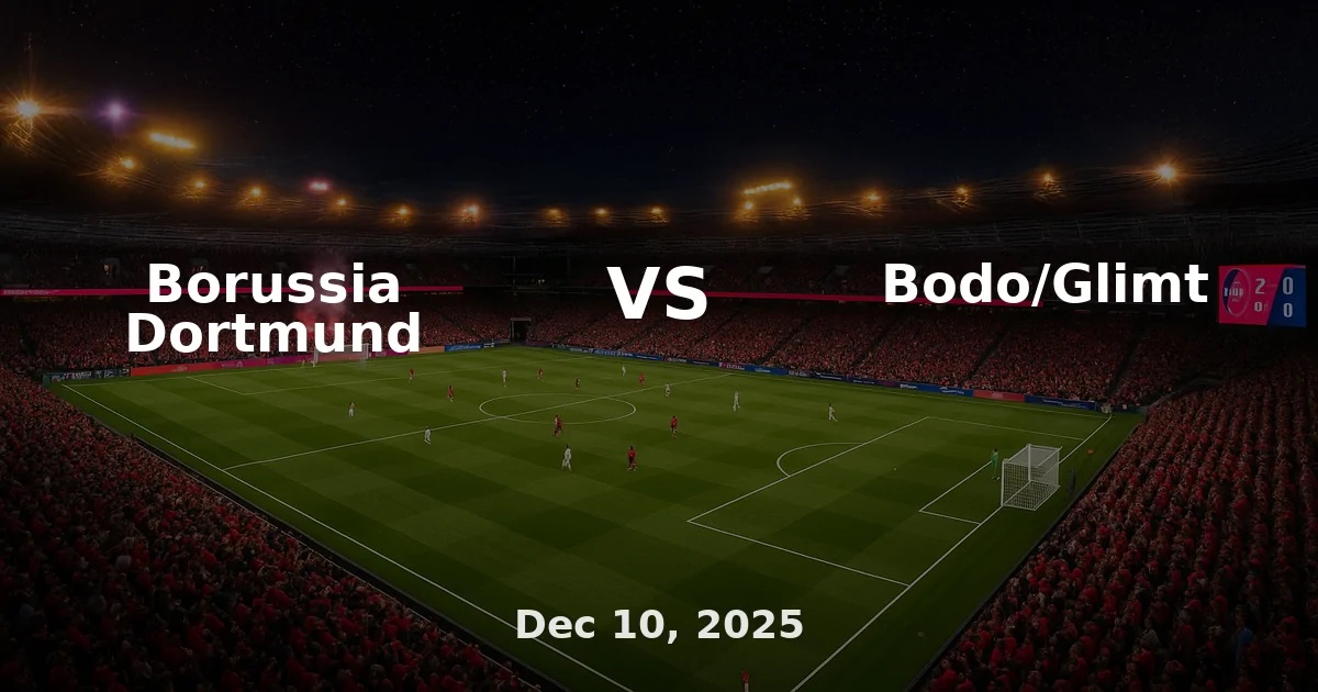 LAGA UCL: Borussia Dortmund vs Bodo/Glimt.