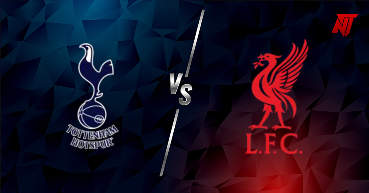 LAGA EPL: Tottenham Hotspur vs Liverpool.