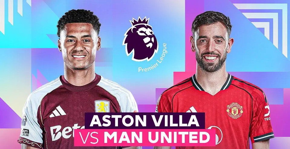 LAGA EPL: Aston Villa vs Manchester United.