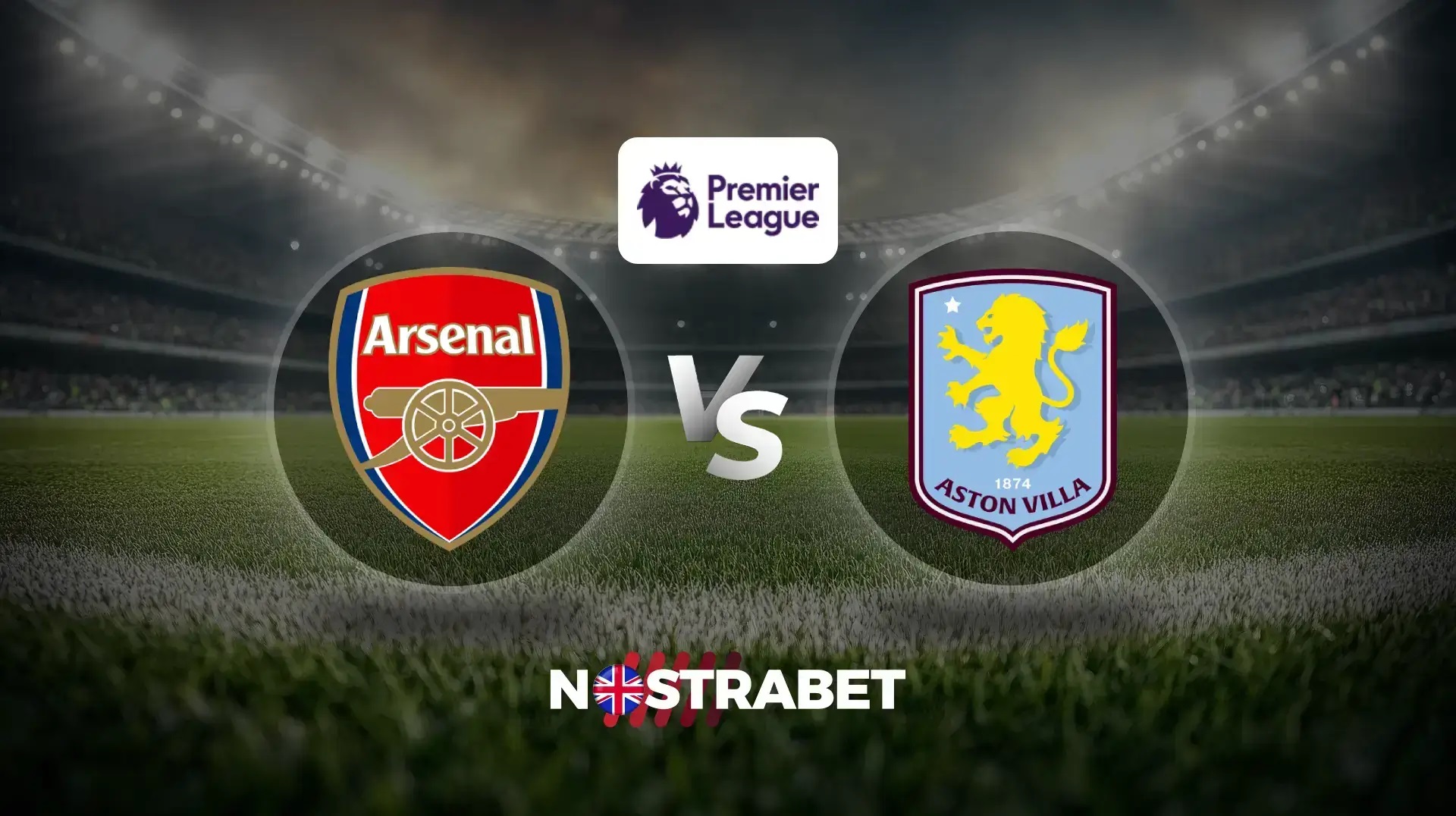 LAGA EPL: Arsenal vs Aston Villa.