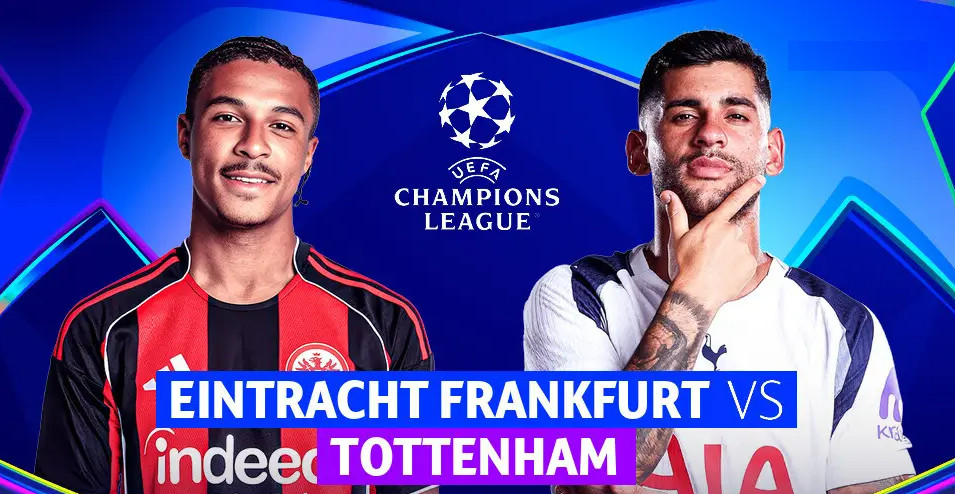 LAGA UCL: Eintracht Frankfurt vs Tottenham Hotspur.