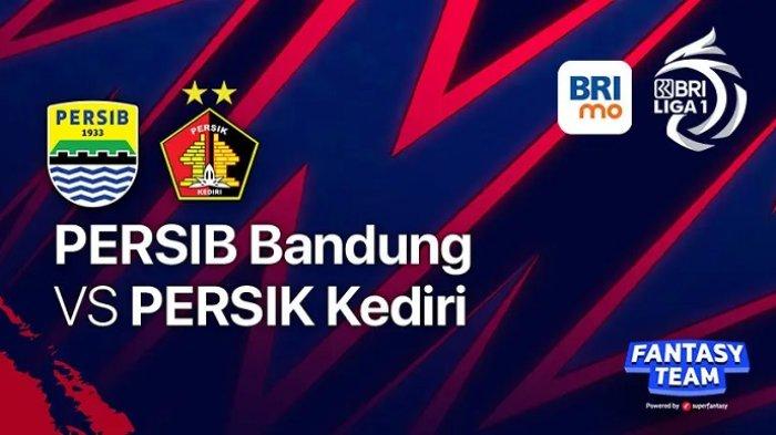 BRI SUPER LEAGUE: Persib Bandung vs Persik Kediri.