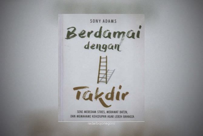 Makna Sebuah Takdir, Resensi dari Berdamai dengan Takdir