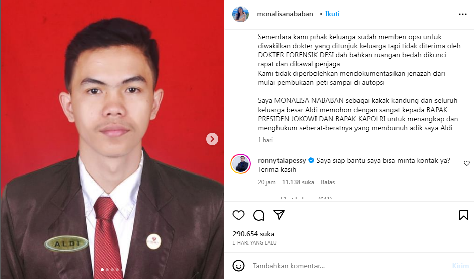 Unggahan Monalisa Nababan, kakak kandung Aldi Sahilatua Nababan yang meyakini adiknya dibunuh. Pengacara Ronny Talapessy mengomentari unggahan ini, dan menyatakan kesediaannya untuk membantu.