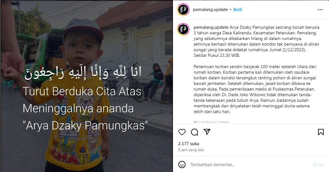 Arya Dzaky Pamungkas, bocah Pemalang yang hilang saat tidur di rumahnya, akhirnya ditemukan meninggal dunia di sungai belakang rumahnya. (Instagram @pemalang.update)