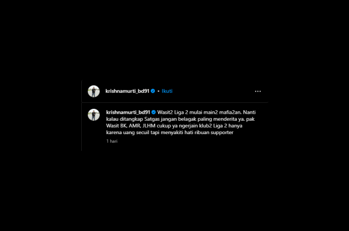 Caption postingan Instagram Mantan Wakil Ketua Satgas Anti Mafia Bola Krishna Murti