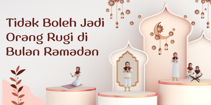 Ilustrasi tidak boleh jadi orang rugi di bulan Ramadan