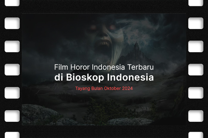 Jadwal film horor Indonesia terbaru yang akan tayang di bioskop Indonesia pada bulan Oktober 2024.