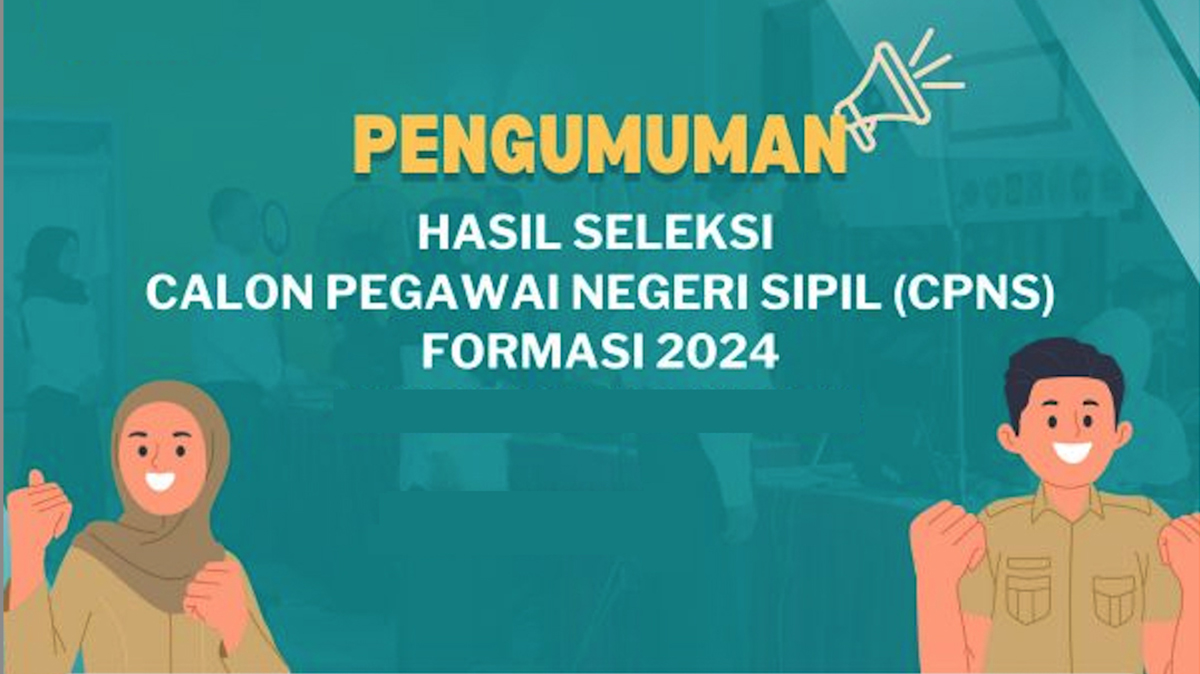 DAFTAR Pengumuman Hasil  Akhir Seleksi  Pegawai Negeri Sipil TA 2024