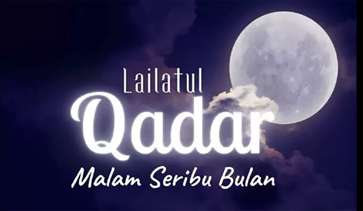 Cara Mendapatkan Malam Lailatul Qadar di 10 Terakhir Ramadan Beserta Amalan dan Keistimewaanya