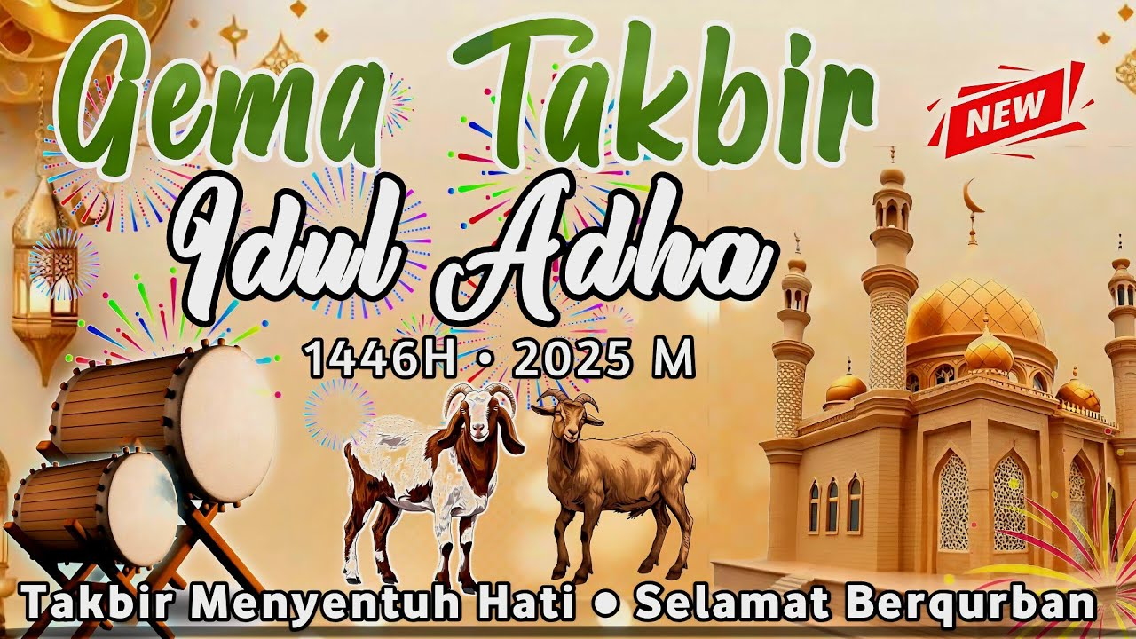 Sunnahnya Takbiran Idul Adha 1446 H , Dilaksanakan Pada 5 &ndash; 9 Juni 2025
