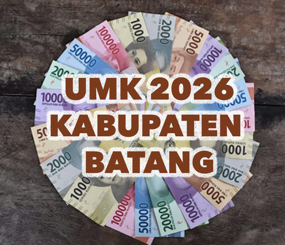 UMK Kabupaten Batang 2026 Perkiraan Segini Jika Disetujui UMP Naik 10,5 Persen