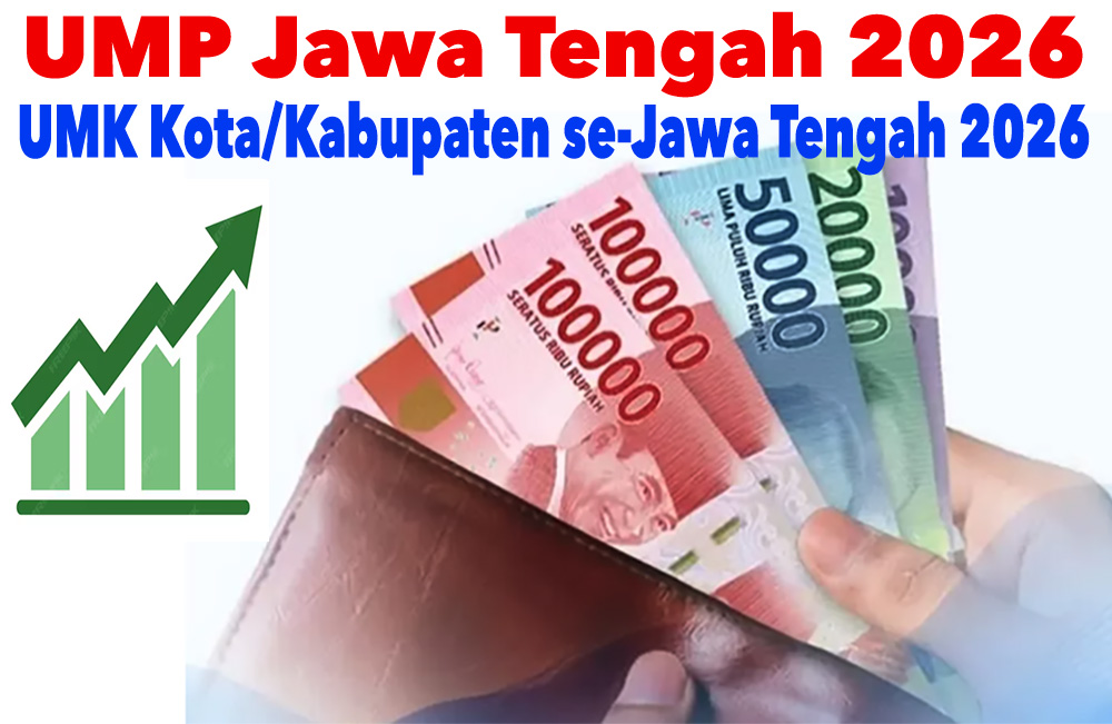 RESMI: UMP Jawa Tengah 2026 Naik 7,28 Persen, Ini UMK Kota/Kabupaten se-Jawa Tengah 2026