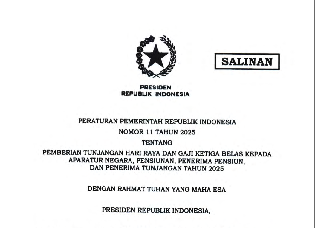PP Nomor 11 Tahun 2025 tentang pemberian Tunjangan Hari Raya (THR) dan Gaji ke 13 bagi aparatur negara, pensiunan, serta penerima tunjangan. 