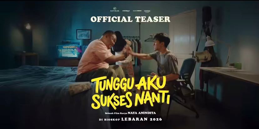 Official Teaser Tunggu Aku Sukses yang akan tayang di bioskop