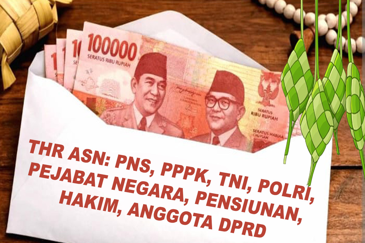 THR PNS, PPPK, TNI, Polri, Pejabat Negara, Pensiunan, Hakim, Anggota DPRD  Segera Cair, Berikut Perbedaan Komponen THR ASN yang Dibiayai APBN dan APBD
