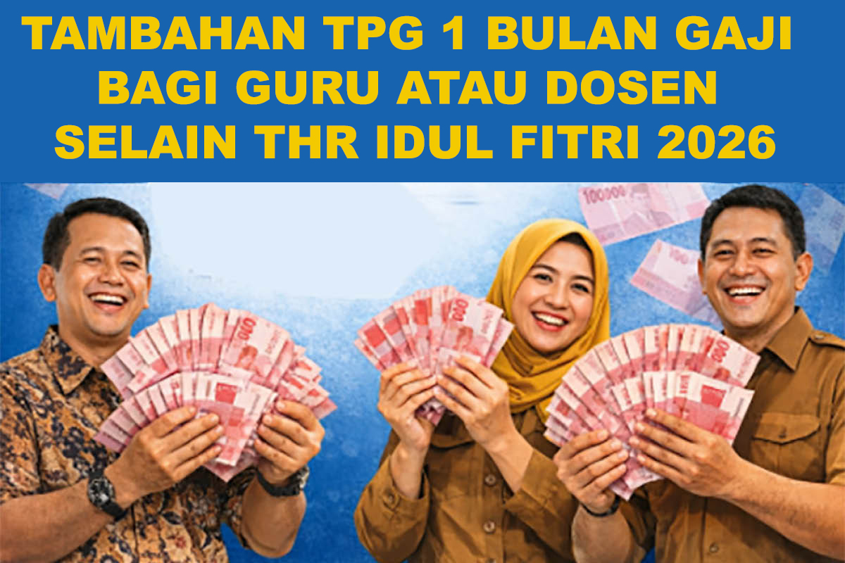 Tambahan TPG 1 Bulan Gaji Bagi Guru Atau Dosen Selain THR 2026, Ini Kriterianya