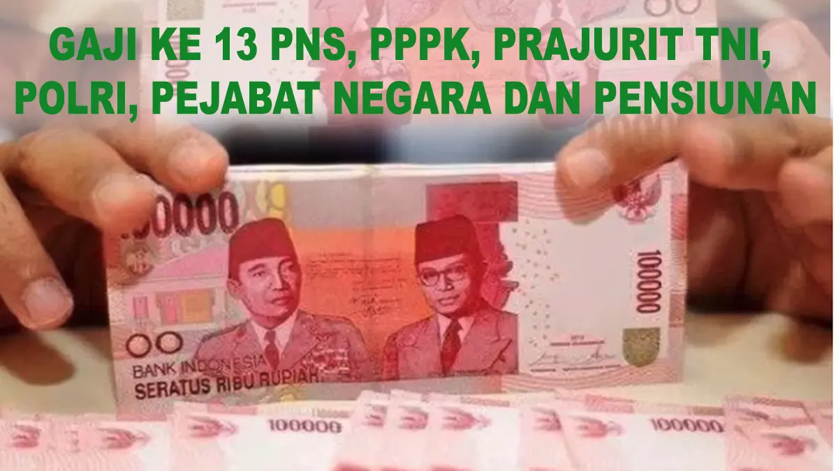 ASN dan Pensiunan PNS Bakal Terima Gaji ke-13.