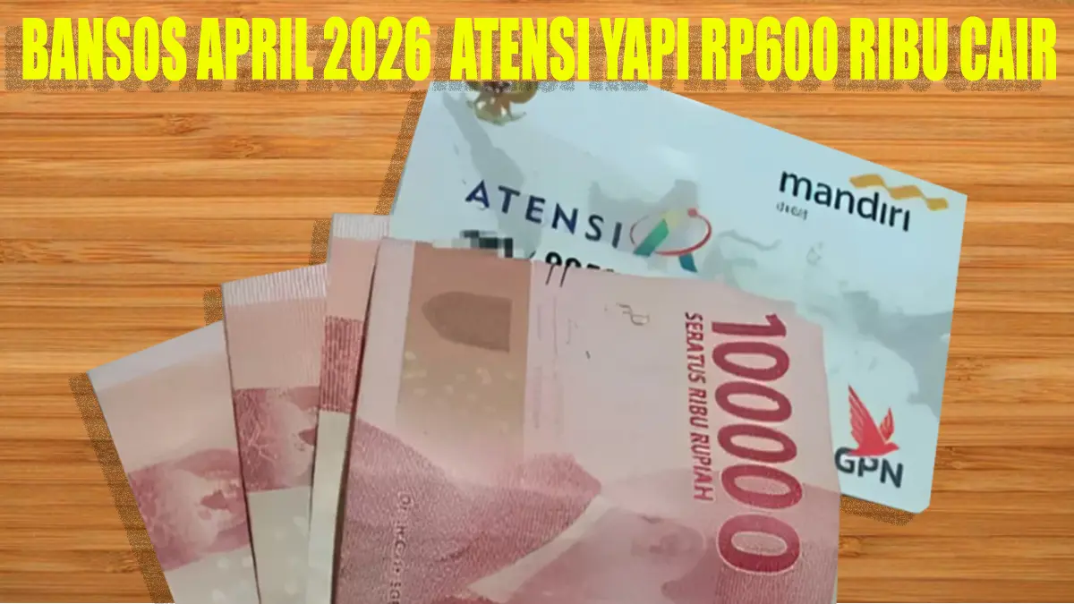 Bansos ATENSI YAPI Tahap 2 April 2026 Cair.
