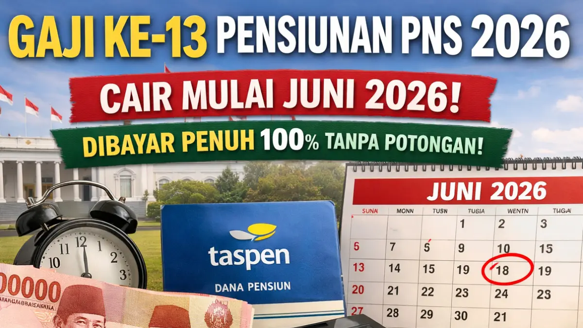 Jadwal gaji ke-13 pensiunan PNS 2026 resmi diumumkan. Cair mulai Juni, dibayar penuh tanpa potongan. Simak rincian lengkap dan komponennya di sini.