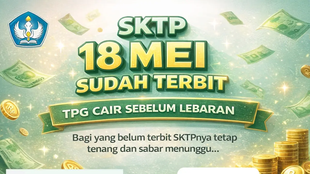 Pemerintah mulai menerbitkan SKTP TPG Mei 2026 secara bertahap. Guru ASN PNS dan PPPK diimbau rutin cek Info GTK untuk mengetahui status pencairan dana tunjangan