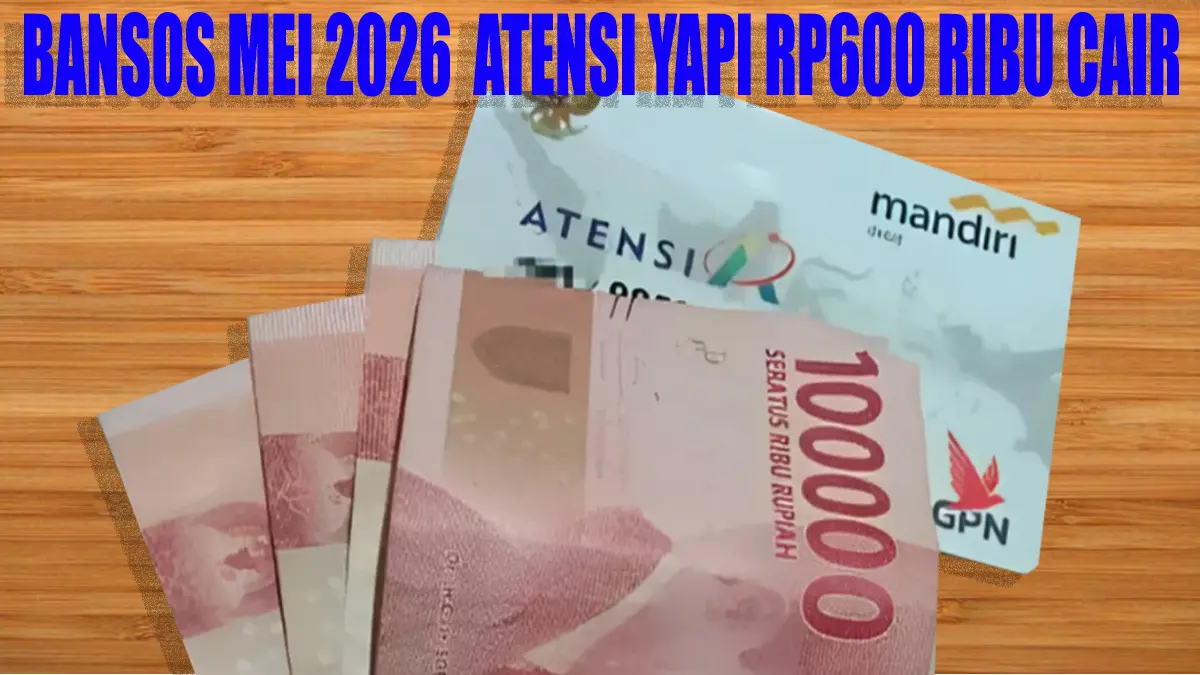 Kemensos Cairkan Bantuan Atensi Yapi Bansos Mei 2026 Melalui Bank Mandiri
