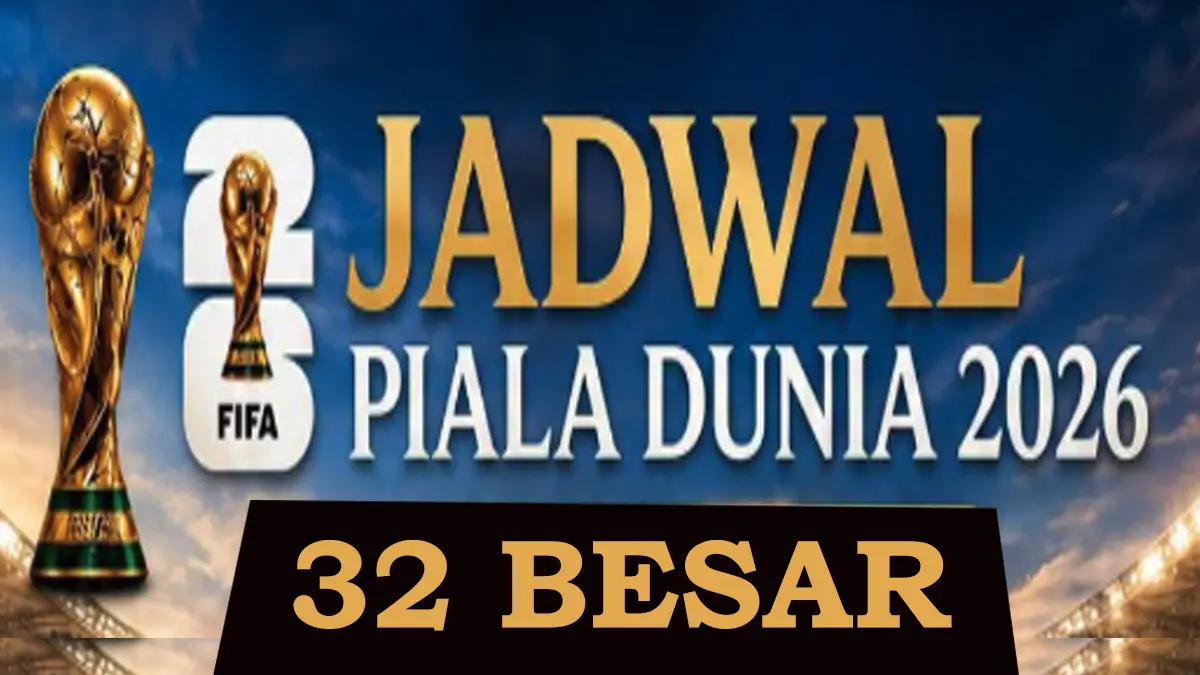 Jadwal Lengkap 32 Besar Piala Dunia 2026: Format Baru, Jam Tayang TVRI, dan Bagan Fase Gugur Lengkap!
