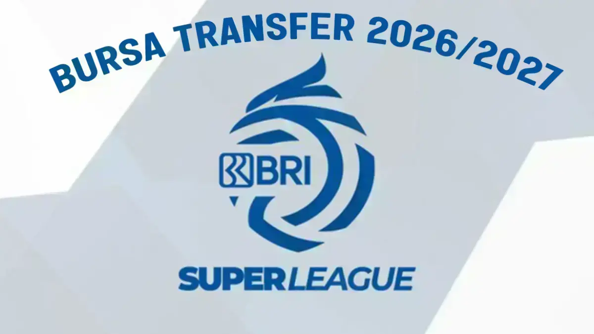 Bursa transfer Super League 2026