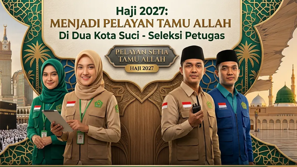 Bisa Haji Sambil Kerja! Pendaftaran Petugas Haji 2027 Dibuka, Cek Dokumen Rahasia Agar Lolos Administrasi!