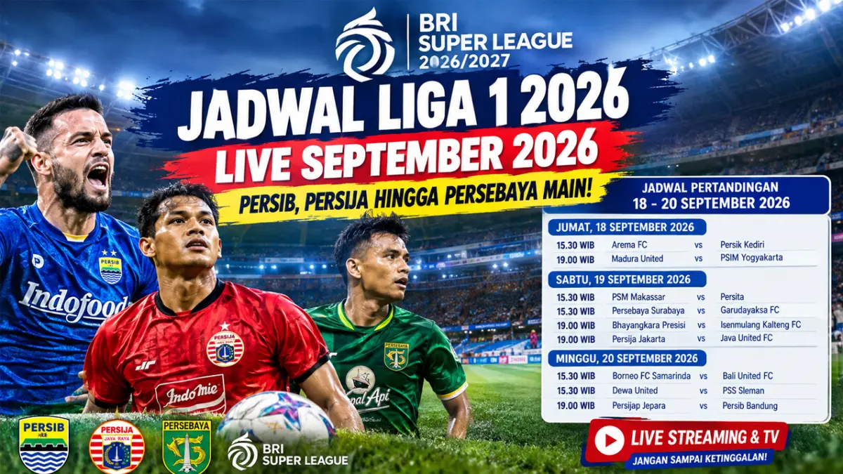 Jadwal Liga 1 2026 Live 18-20 September: Persib, Persija hingga Persebaya Main