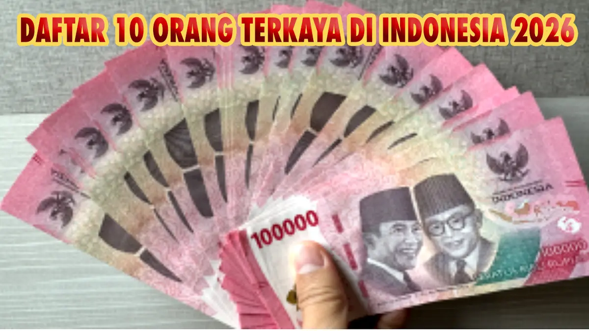 Inilah Daftar 10 Orang Terkaya Indonesia September 2026: Harta Naik Gila-gilaan, Penguasa Data Center Meroket