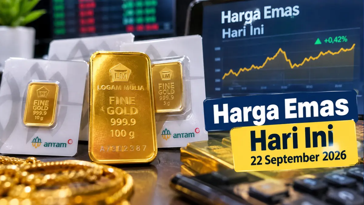 Harga Emas Hari Ini 22 September 2026 Berubah, Cek Harga Antam, UBS dan Galeri24