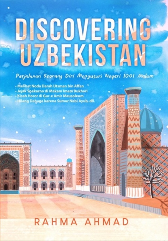 Buku berjudul Discovering Uzbekistan karya Rahma Ahmad.