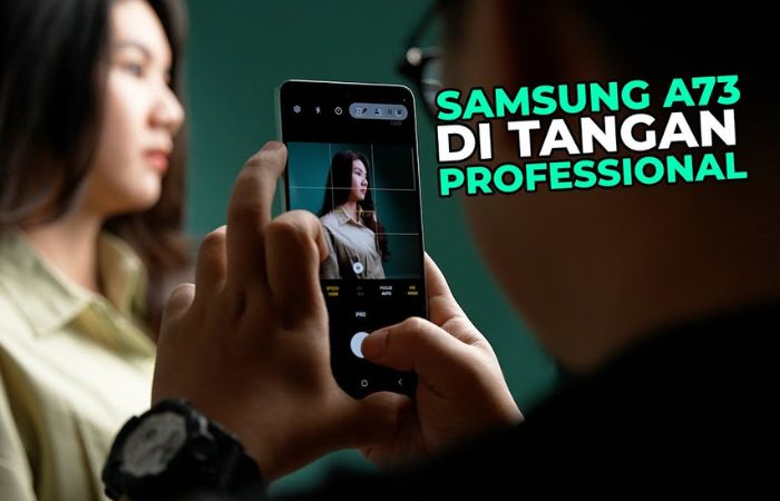 7 Keunggulan Samsung A73 5G, Hasil Jepretan Kameranya Cakep. (Youtube: DKID Media)
