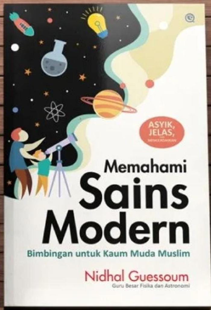 Buku Memahami Sains Modern Bimbingan untuk Kaum Muda Muslim.